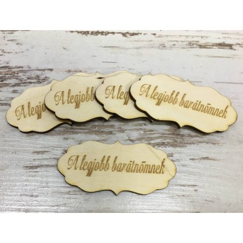 Fodros fa tábla - A legjobb barátnőmnek