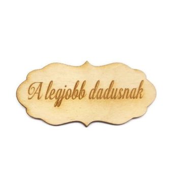 Fodros fa tábla - A legjobb dadusnak