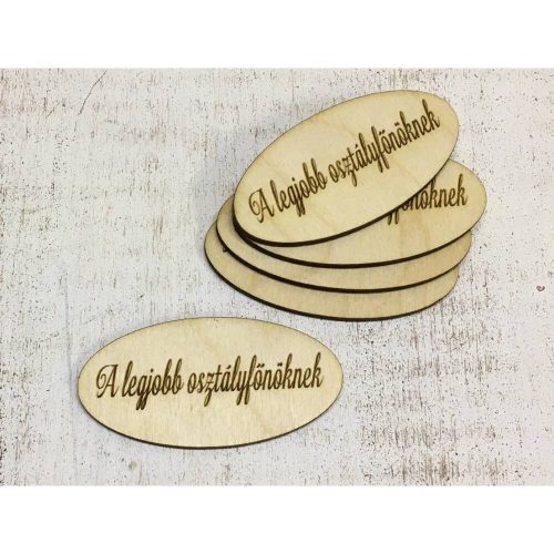 Ovális  tábla - "A LEGJOBB OSZTÁLYFŐNÖKNEK" 