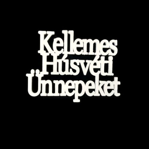 Kellemes húsvéti ünnepeket felirat 9,5x14 cm