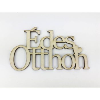 Édes otthon felirat - 14 cm